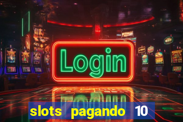 slots pagando 10 no cadastro facebook